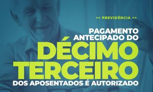 Prefeitura antecipa a segunda parcela do 13º salário para aposentados e pensionistas