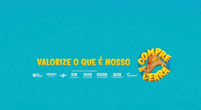 Lançamento da 2ª fase da campanha Compre do Ceará marcado para dia 20 de julho